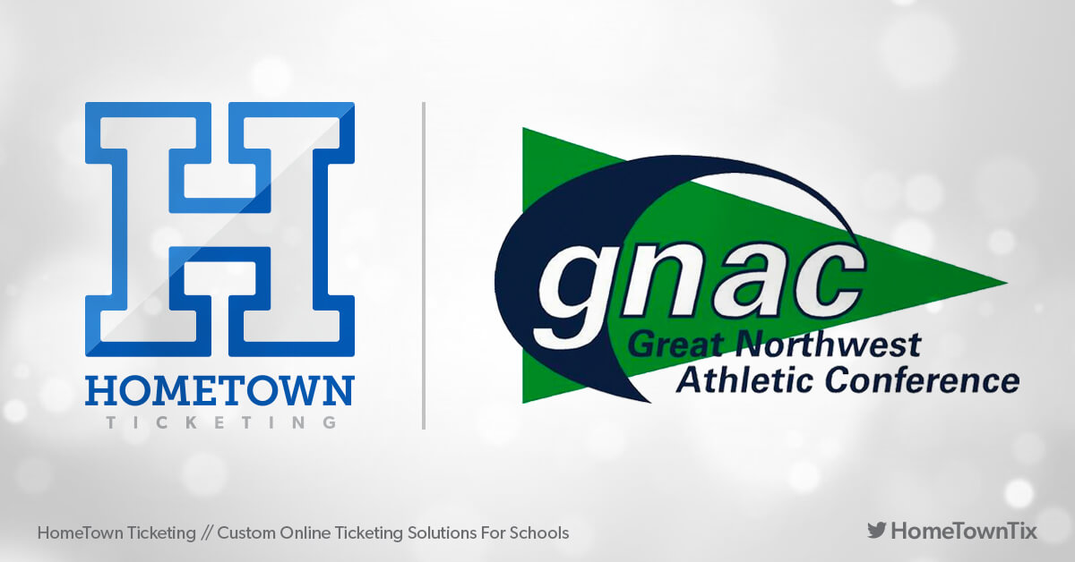 Hometown Ticketing and GNAC Great Northwest Athletic Conference