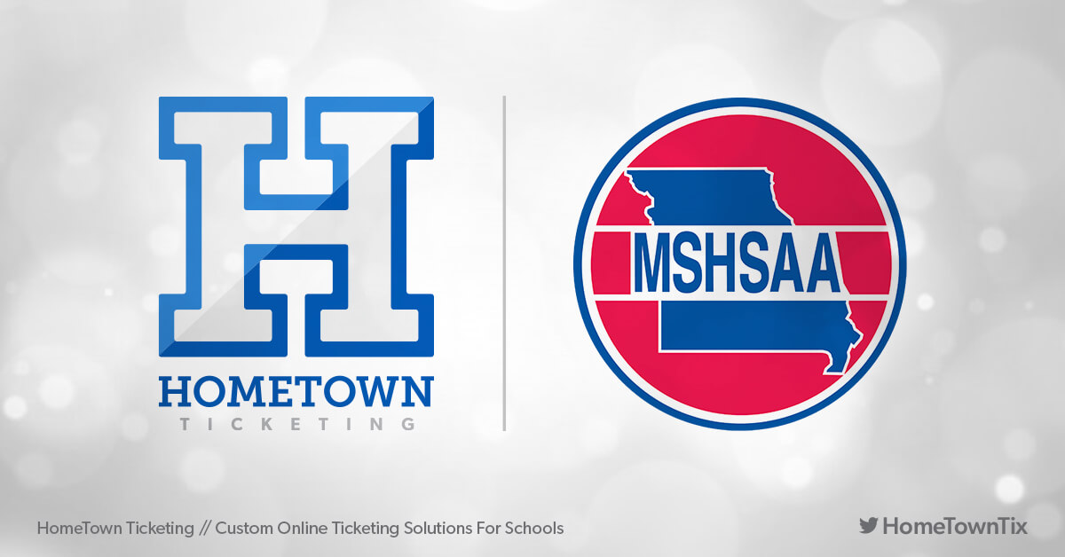 Hometown Ticketing and MSHSAA Missouri State High School Activities Association