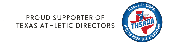 Proud Supporter of Texas Athletic Directors THSADA Texas High School Athletic Directors Association